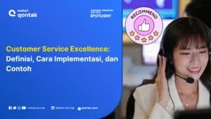 Customer Service Excellence: Definisi, Cara Implementasi, dan Contoh