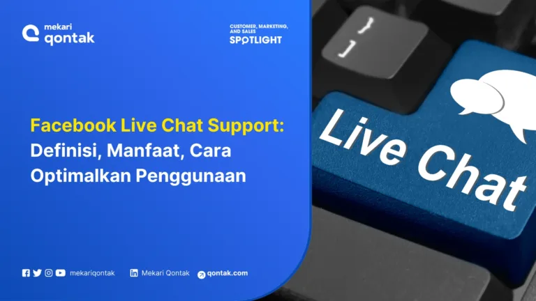 Facebook Live Chat Support: Definisi, Manfaat, Cara Optimalkan Penggunaan