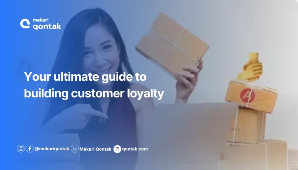 How to Build Customer Loyalty in 10 Ways