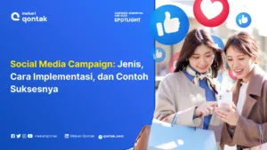 Social Media Campaign: Jenis, Cara Implementasi dan Contoh Sukses