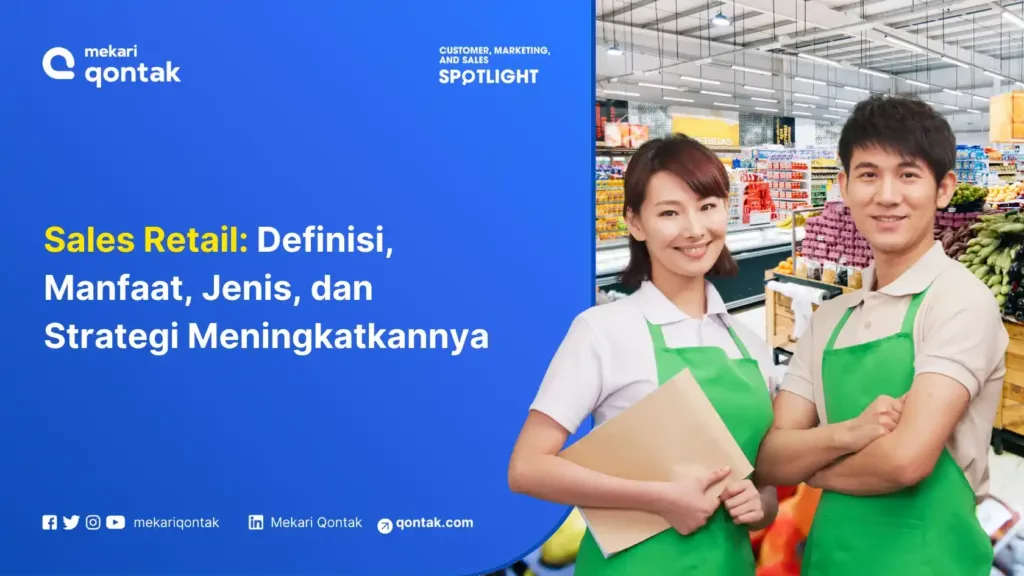 Sales Retail: Definisi, Manfaat, Jenis, dan Strategi Meningkatkannya