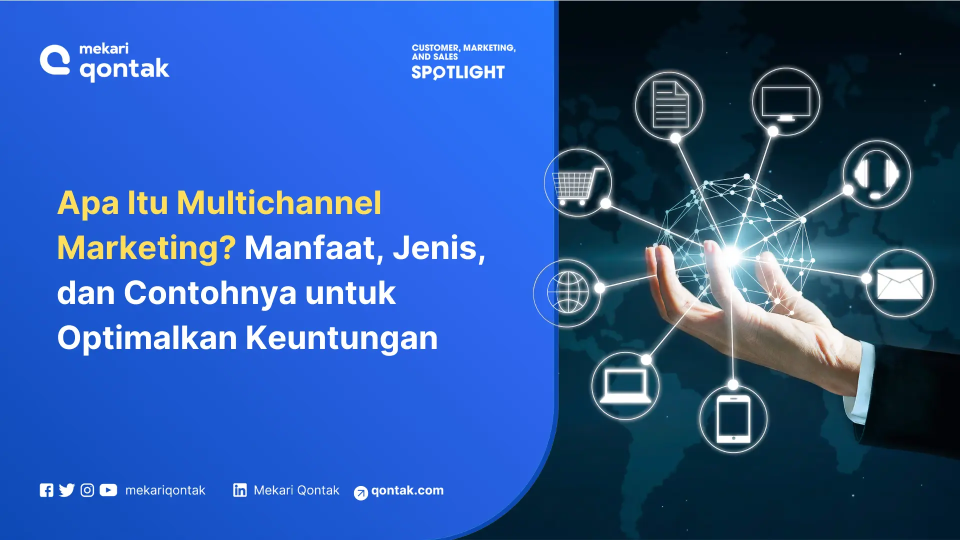 Apa Itu Multichannel Marketing? Manfaat, Jenis, dan Contohnya untuk Optimalkan Keuntungan