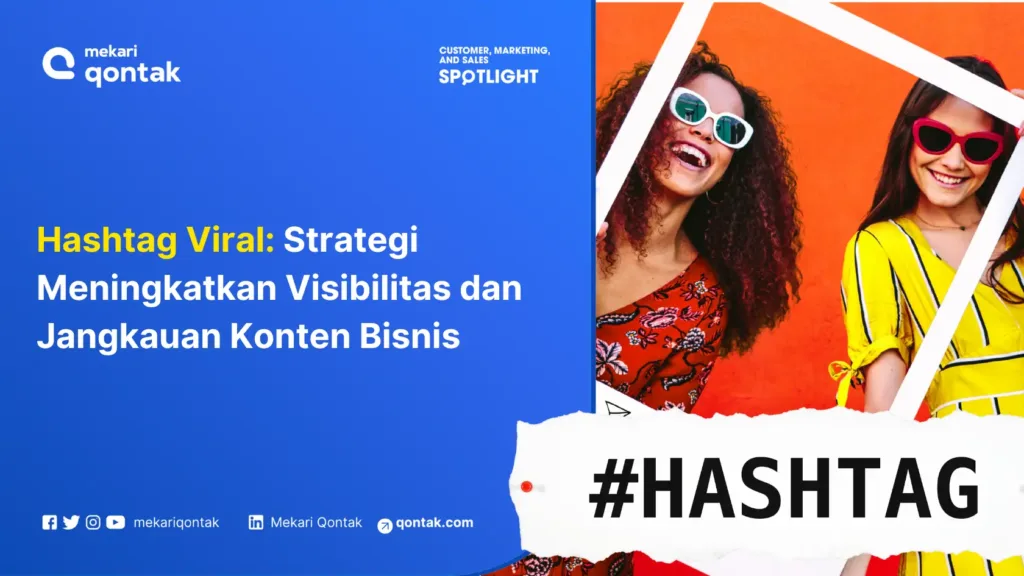 Hashtag Viral: Strategi Meningkatkan Visibilitas dan Jangkauan Konten Bisnis