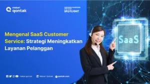 Mengenal Pentingnya SaaS Customer Service dan Contohnya