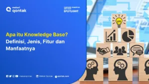 Knowledge Base: Pengertian, Jenis, Fitur dan Manfaatnya