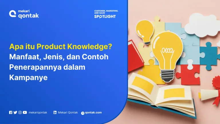 Apa itu Product Knowledge? Manfaat, Jenis, dan Contoh Penerapannya dalam Kampanye