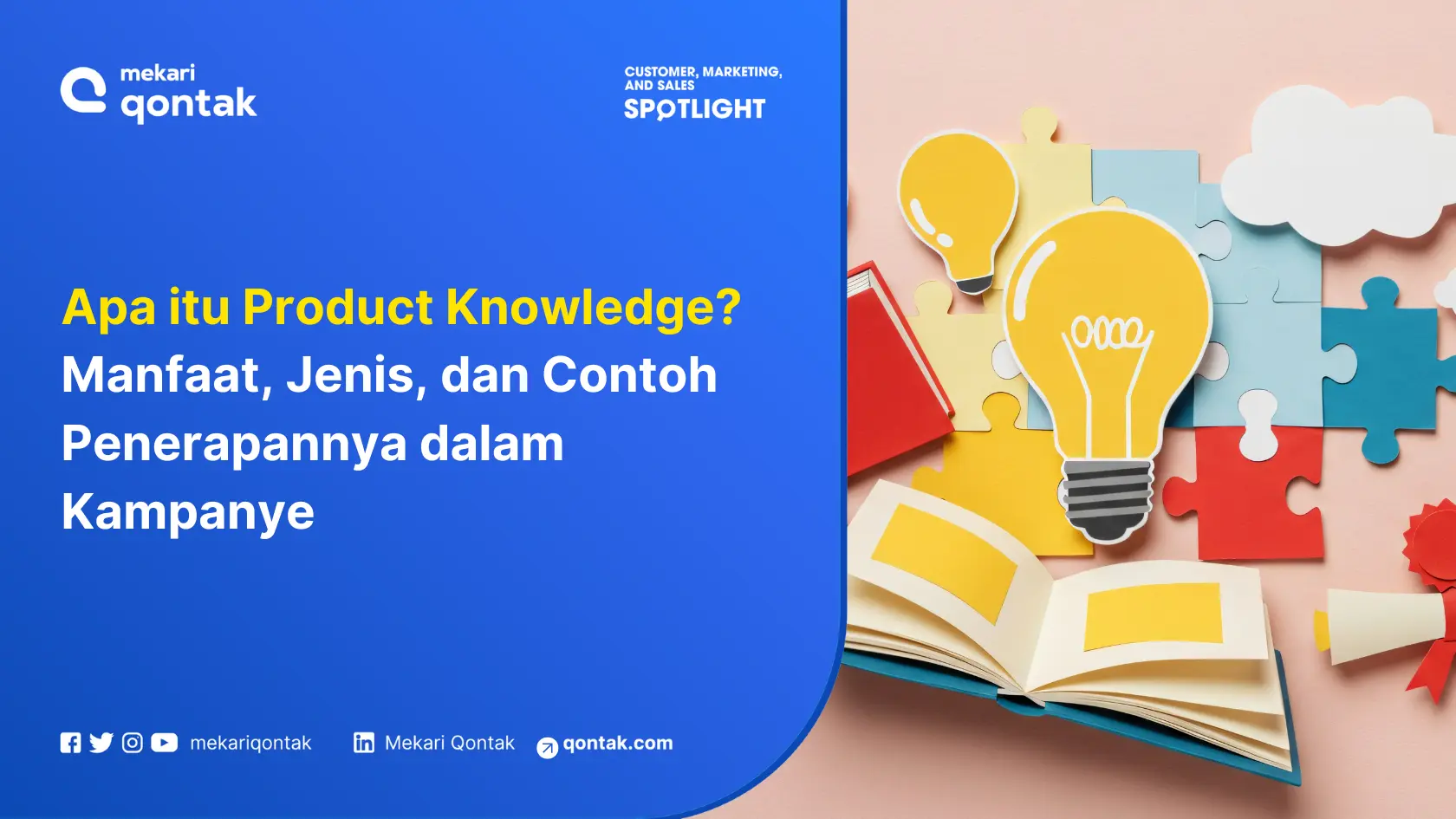 Apa itu Product Knowledge? Manfaat, Jenis, dan Contoh Penerapannya dalam Kampanye