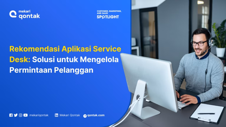 7 Aplikasi Service Desk Terbaik untuk Bisnis di Indonesia