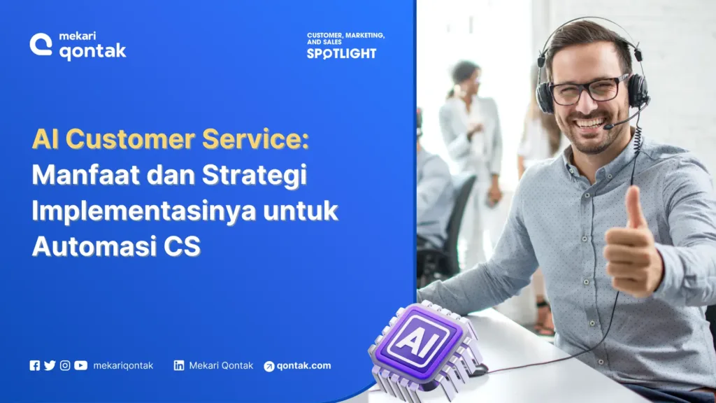 AI Customer Service Manfaat dan Strategi Implementasinya untuk Automasi CS AI Customer Service: Manfaat dan Strategi Implementasinya untuk Automasi CS