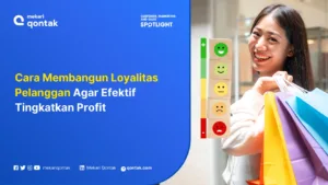 Cara Membangun Loyalitas Pelanggan Agar Efektif Tingkatkan Profit