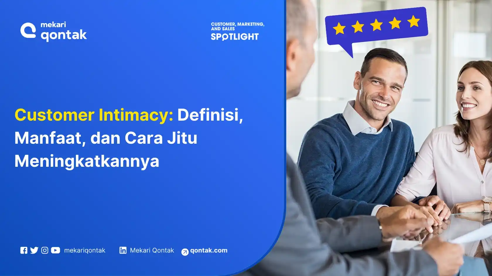 Customer Intimacy: Definisi, Manfaat, dan Cara Jitu Meningkatkannya