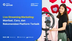 Live Streaming Marketing Manfaat, Cara, dan Rekomendasi Platform Terbaik