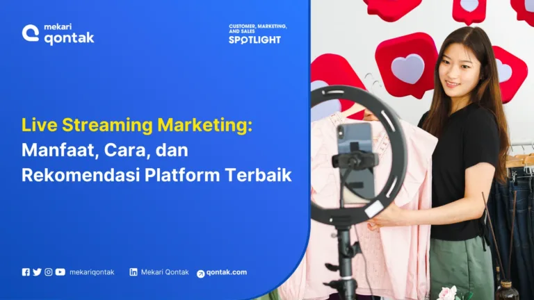 Live Streaming Marketing: Manfaat, Cara, dan Rekomendasi Platform Terbaik