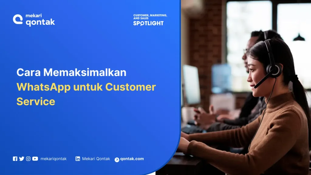 Cara Memaksimalkan WhatsApp untuk Customer Service Bisnis