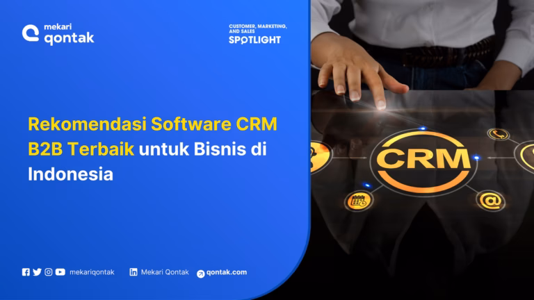 10 Rekomendasi Software CRM B2B Terbaik untuk Bisnis di Indonesia