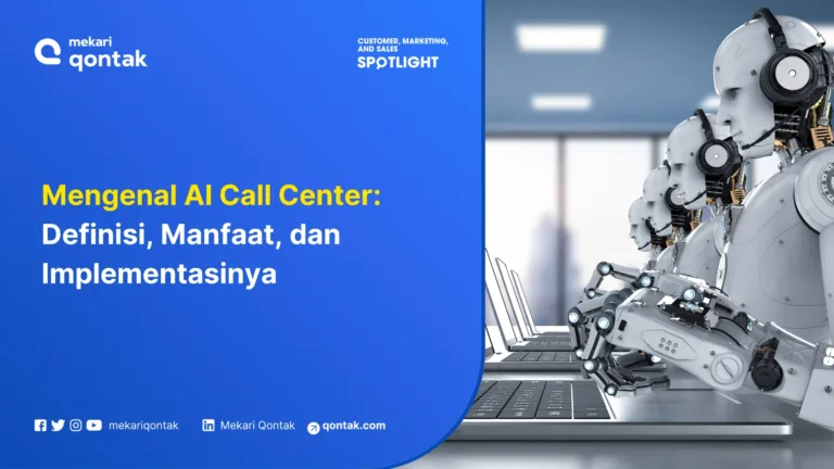 Mengenal AI Call Center: Definisi, Manfaat, dan Implementasinya