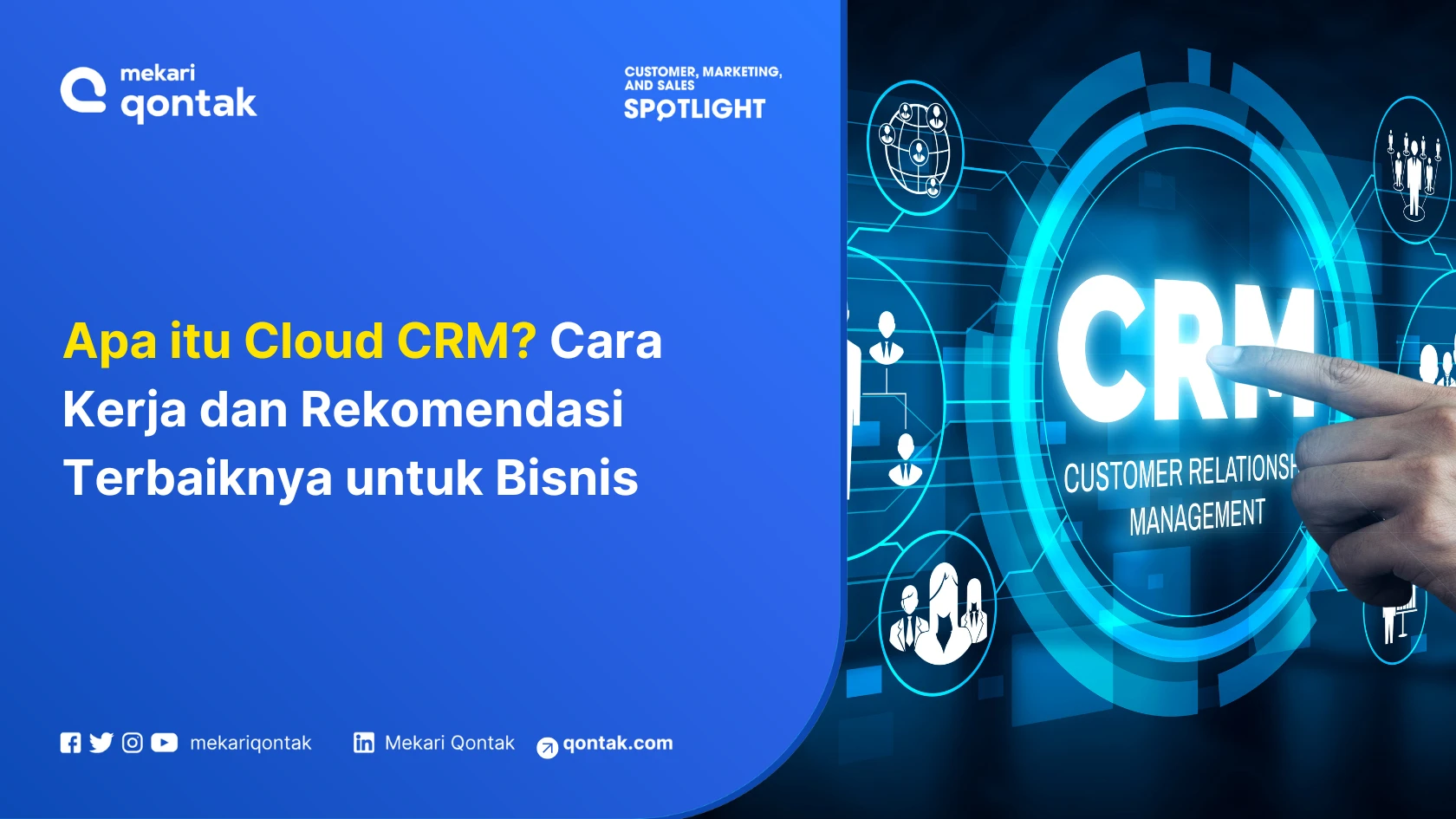 Apa itu Cloud CRM? Cara Kerja dan Rekomendasi Terbaiknya untuk Bisnis