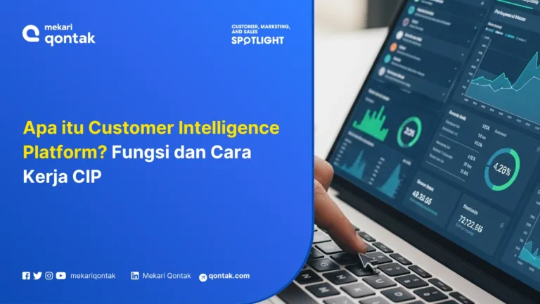 Apa itu Customer Intelligence Platform? Fungsi dan Cara Kerja CIP