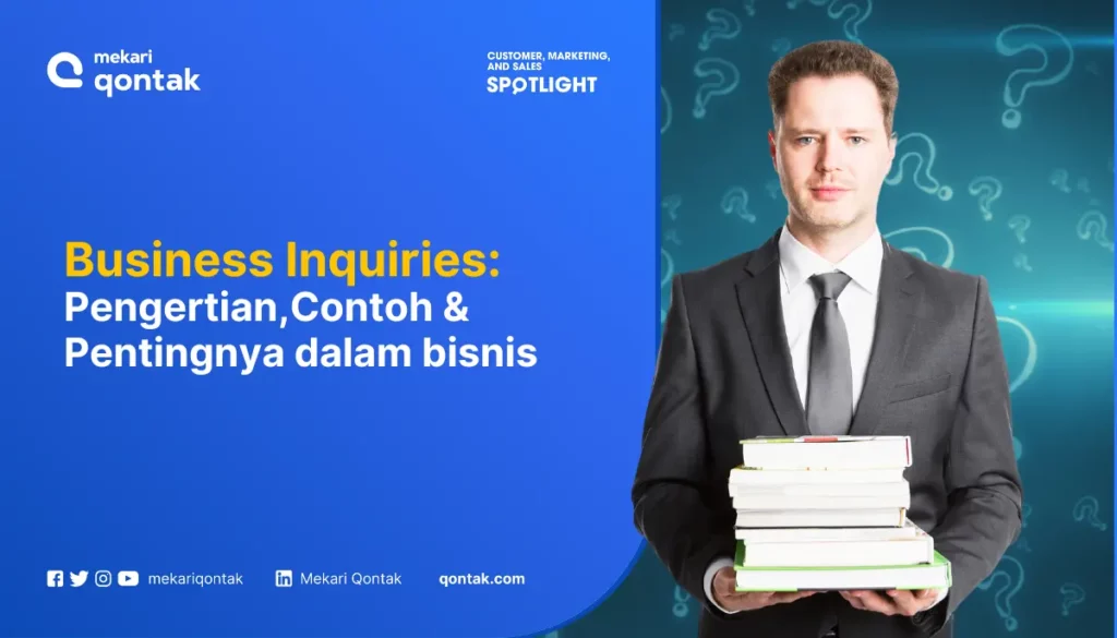 Mengenal Apa Itu Business Inquiries dan Pentingnya dalam Dunia Bisnis