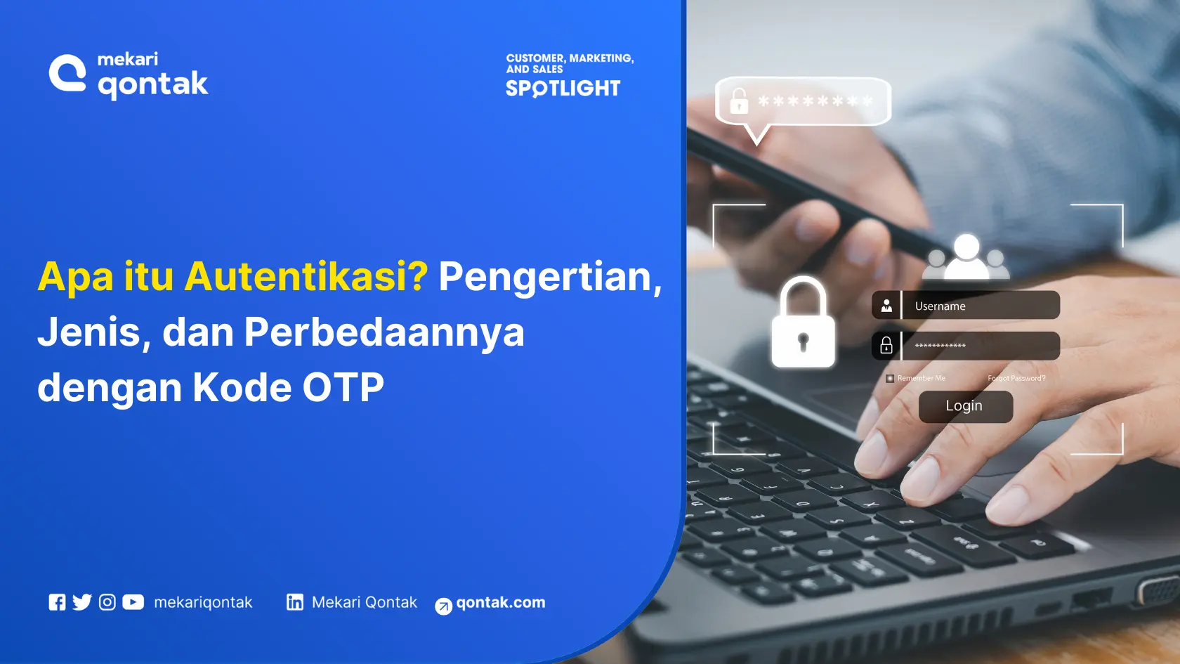Apa itu Autentikasi? Pengertian, Jenis, dan Perbedaannya dengan Kode OTP