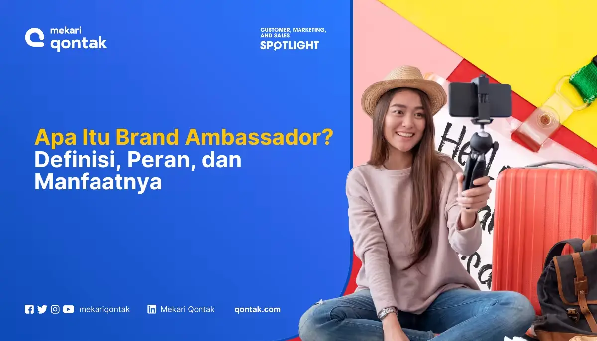 Apa Itu Brand Ambassador? Definisi, Jenis, Tugas dan Manfaatnya