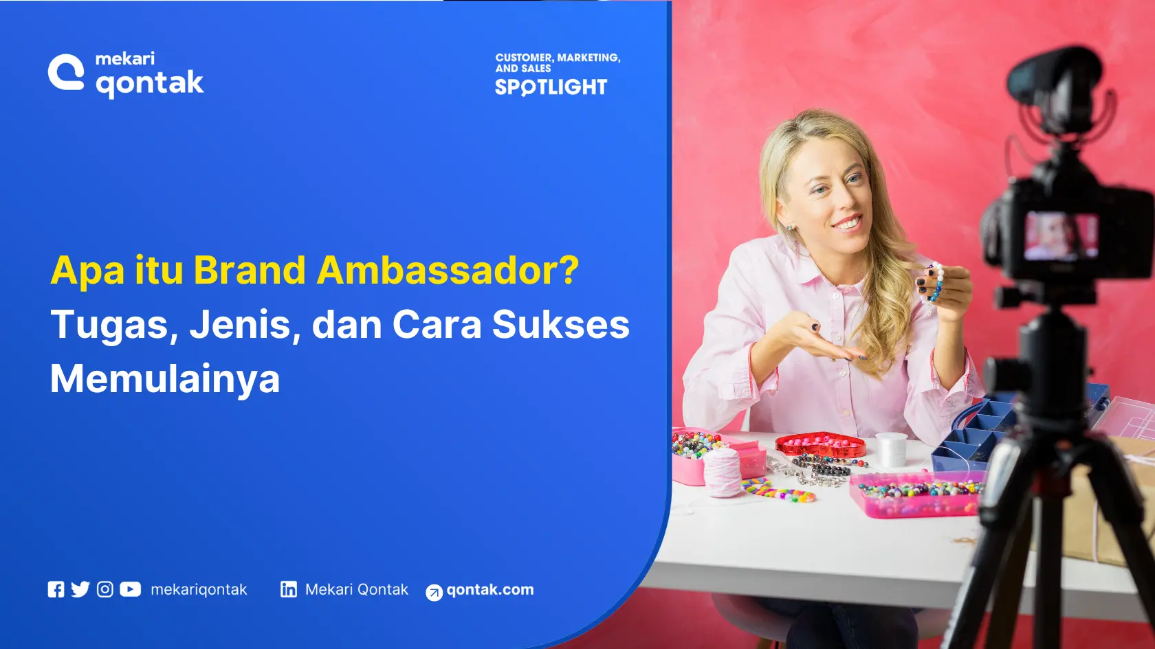 Apa itu Brand Ambassador? Tugas, Jenis, dan Cara Sukses Memulainya