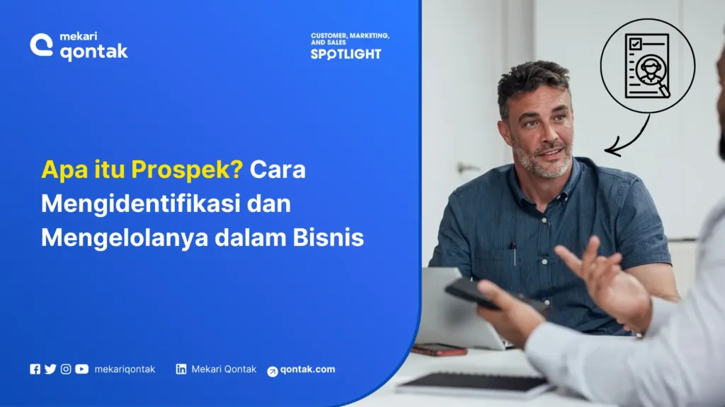 apa-itu-prospek-cara-mengidentifikasi-dan-mengelolanya-dalam-bisnis Apa itu Prospek? Cara Mengidentifikasi dan Mengelolanya dalam Bisnis