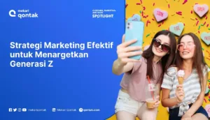 Strategi Marketing Efektif untuk Menargetkan Generasi Z