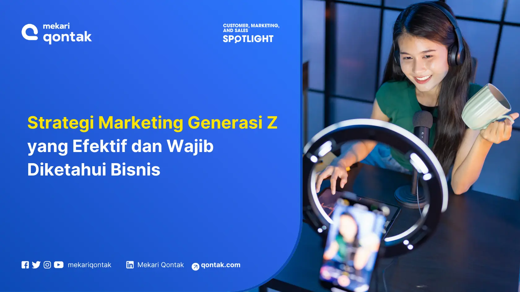 9 Strategi Marketing Generasi Z yang Efektif dan Wajib Diketahui Bisnis