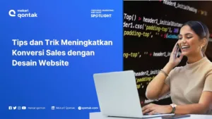 Tips dan Trik Meningkatkan Konversi Sales dengan Desain Website