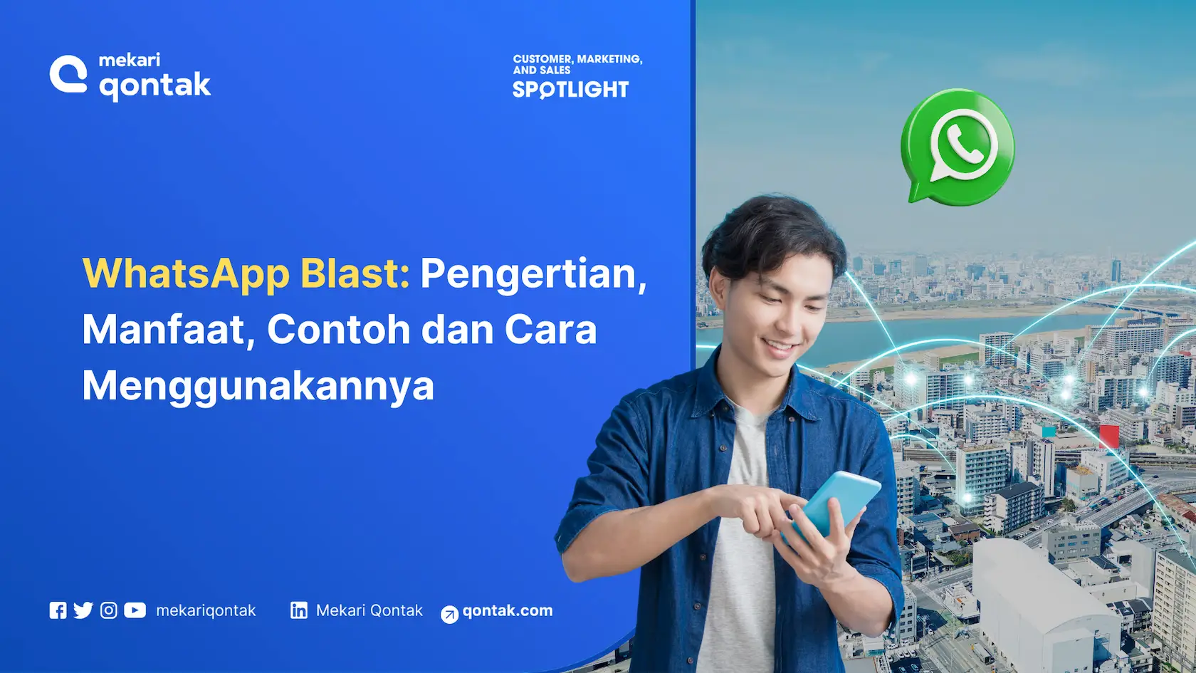 WhatsApp Blast: Pengertian, Manfaat, Contoh dan Cara Menggunakannya