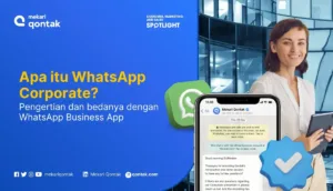 WhatsApp Corporate: Kelebihan, Kekurangan dan Bedanya dengan WhatsApp Business App
