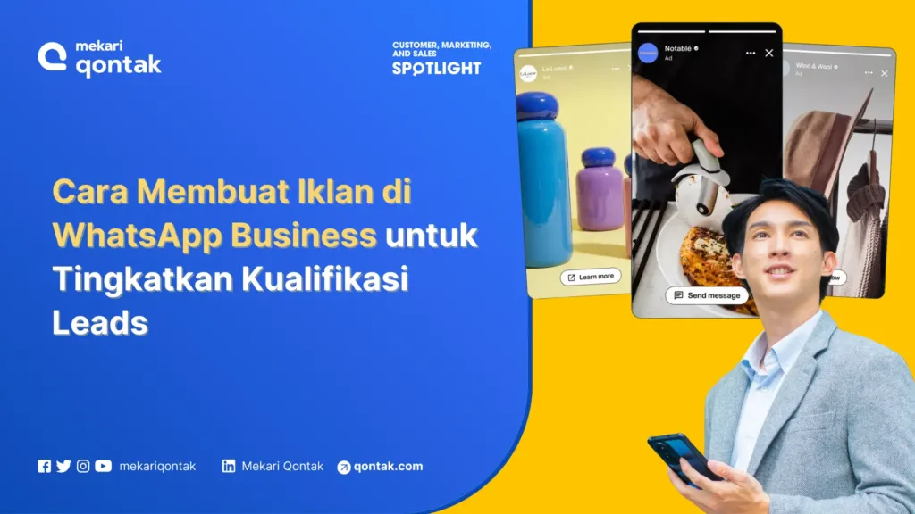 Cara Membuat Iklan di WhatsApp Business untuk Tingkatkan Kualifikasi Leads Cara Membuat Iklan di WhatsApp Business dan Syaratnya untuk Tingkatkan Kualifikasi Leads
