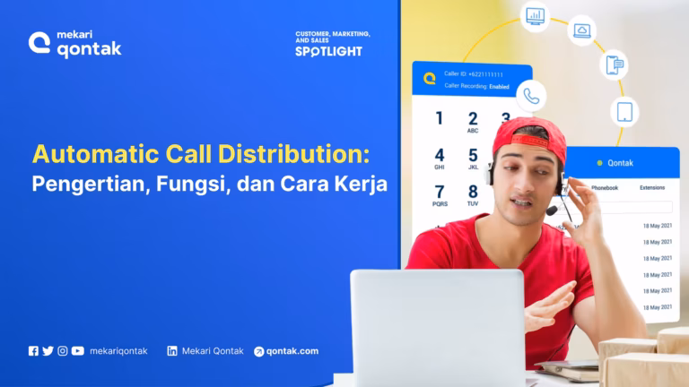 Automatic Call Distribution (ACD): Pengertian, Fungsi, dan Cara Kerja