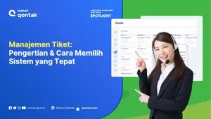 Manajemen Tiket: Pengertian & Cara Memilih Sistem yang Tepat