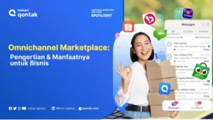 Omnichannel Marketplace: Pengertian dan Manfaatnya dalam Bisnis