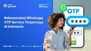 Rekomendasi Whatsapp OTP Service Terbaik di Indonesia untuk Bisnis