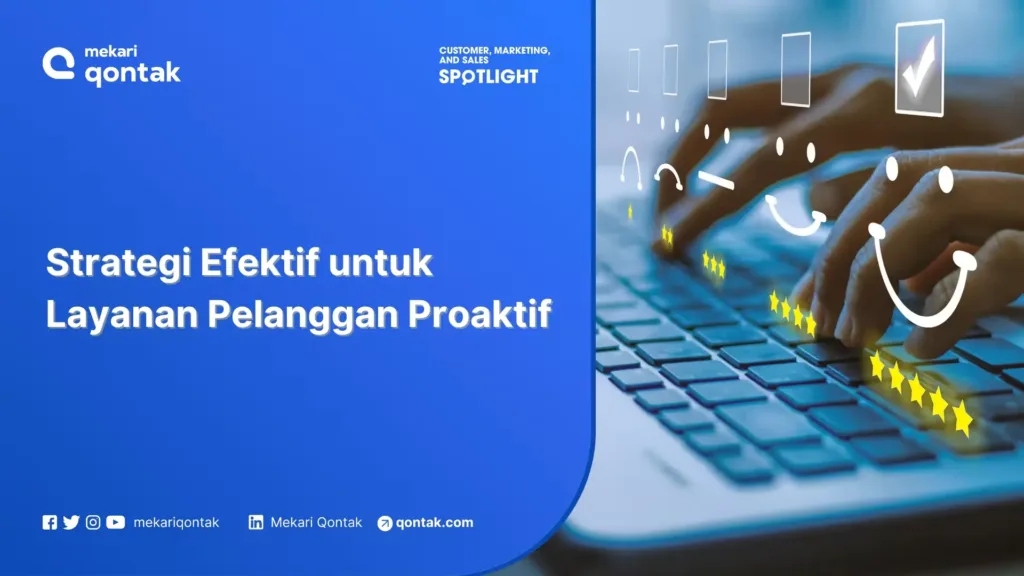 Strategi Efektif untuk Layanan Pelanggan Proaktif
