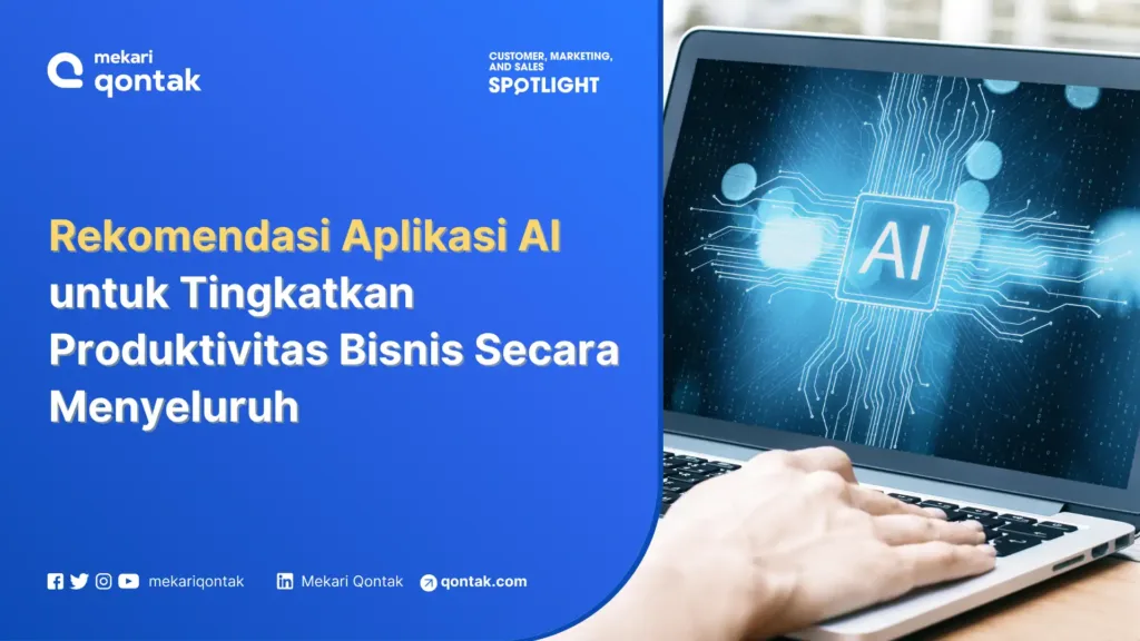 Rekomendasi Aplikasi AI untuk Tingkatkan Produktivitas Bisnis Secara Menyeluruh Rekomendasi Aplikasi AI untuk Tingkatkan Produktivitas Bisnis Secara Menyeluruh