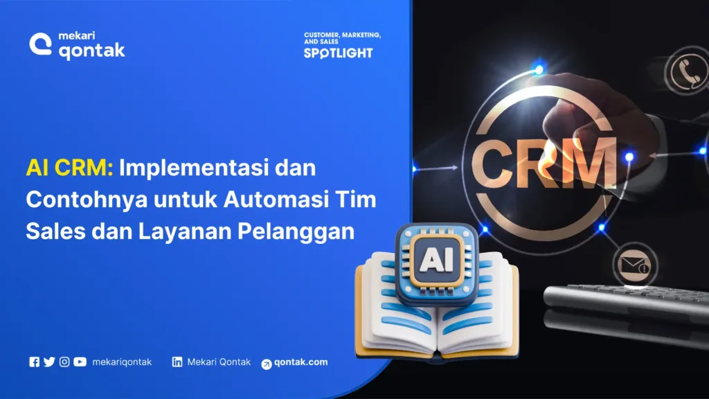 AI CRM: Langkah Implementasi Hingga Contohnya untuk Automasi Tim Sales dan Layanan Pelanggan AI CRM: Langkah Implementasi Hingga Contohnya untuk Automasi Tim Sales dan Layanan Pelanggan
