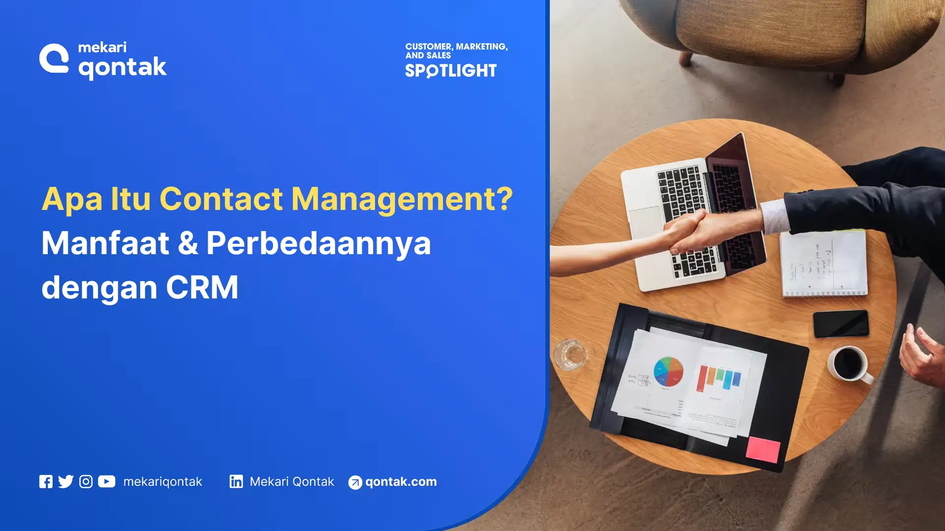 Apa Itu Contact Management? Manfaat & Perbedaannya dengan CRM