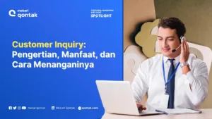 Customer Inquiry: Pengertian, Manfaat, dan Cara Menanganinya