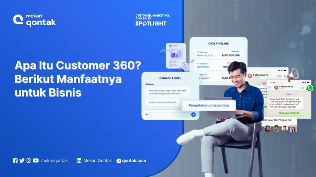 Kenali Apa Itu Customer 360 dan Manfaatnya untuk Bisnis