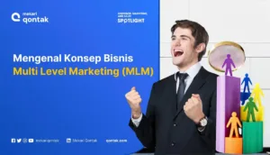 Apa Itu Multi Level Marketing (MLM)? Cara Kerja, Jenis, dan Contoh Sukses Bisnisnya