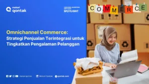 Omnichannel Commerce: Pengertian, Manfaat, dan Strateginya