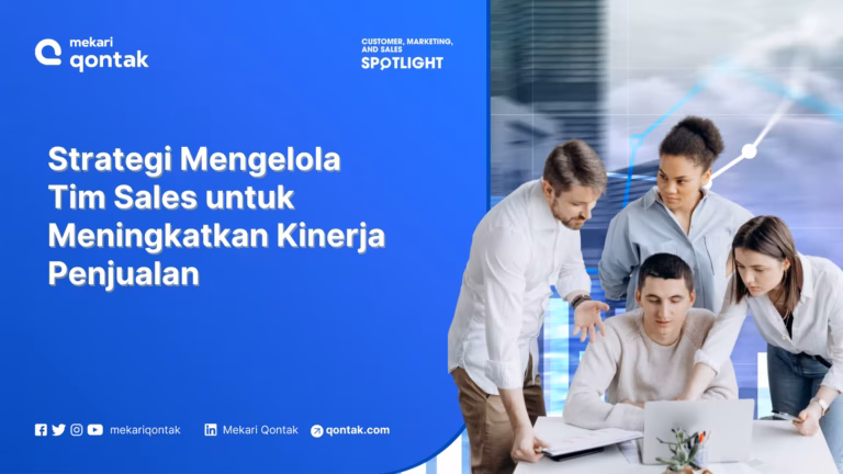 6 Cara Terbaik Mengelola Tim Sales untuk Meningkatkan Performa Penjualan
