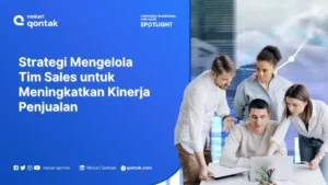 Cara Mengelola Tim Sales untuk Meningkatkan Performa Penjualan