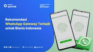 Rekomendasi WhatsApp Gateway Terbaik untuk Bisnis Indonesia