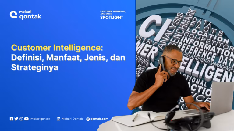 Customer Intelligence: Definisi, Manfaat, Jenis, dan Strateginya
