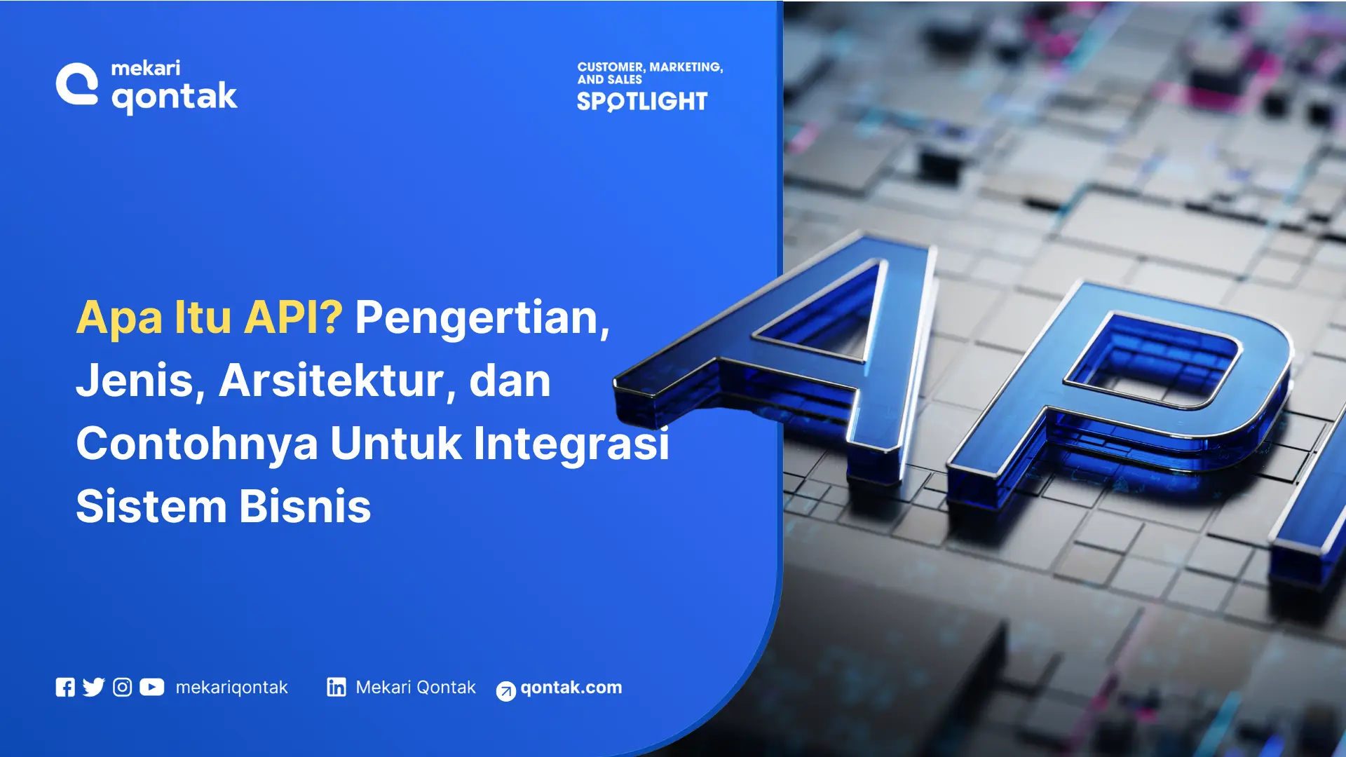 Apa Itu API? Pengertian, Jenis, Arsitektur, dan Contohnya Untuk Integrasi Sistem Bisnis